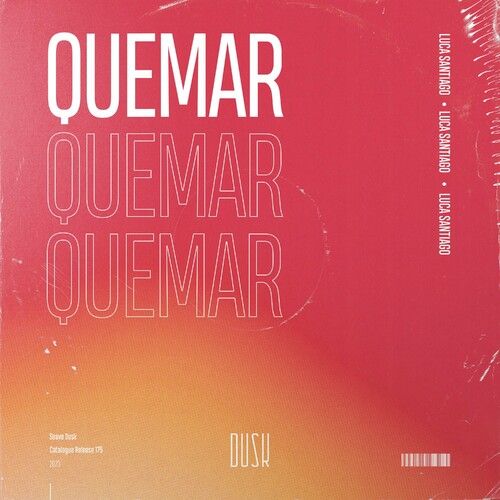 Luca Santiago - Quemar (Extended Mix)