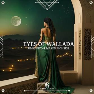 UMANNTO, Mazen Mohsen - Eyes of Wallada