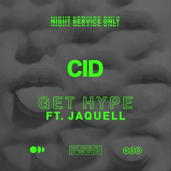 CID - Get Hype (feat. Jaquell) [Extended Mix]