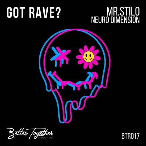 Neuro Dimension, MR. STILØ - Got Rave_ (Original Mix)
