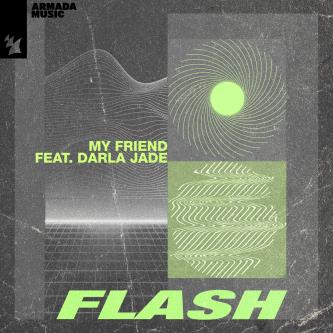 My Friend, Darla Jade - Flash (Extended Mix)