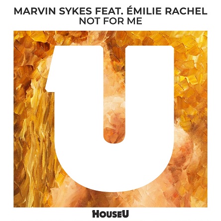 Marvin Sykes, Émilie Rachel - Not For Me (Extended Mix)