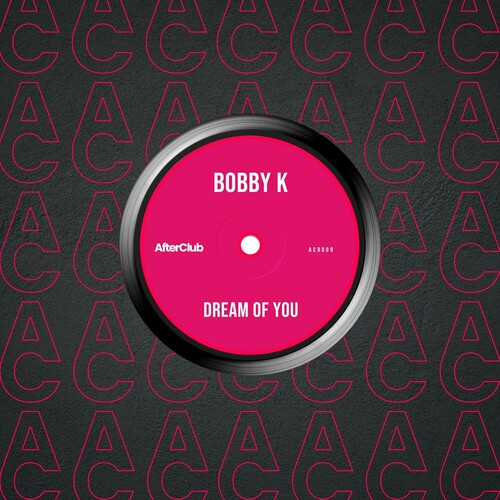 Bobby K - Dream of You (Original)