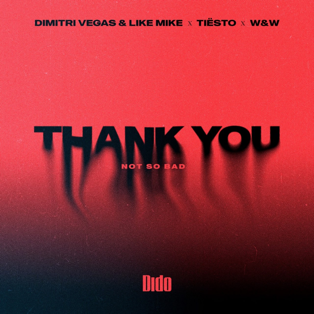 Dimitri Vegas & Like Mike x Tiësto x DIDO x W&W - Thank