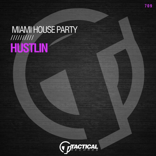 Miami House Party - Hustlin' (Original Mix)