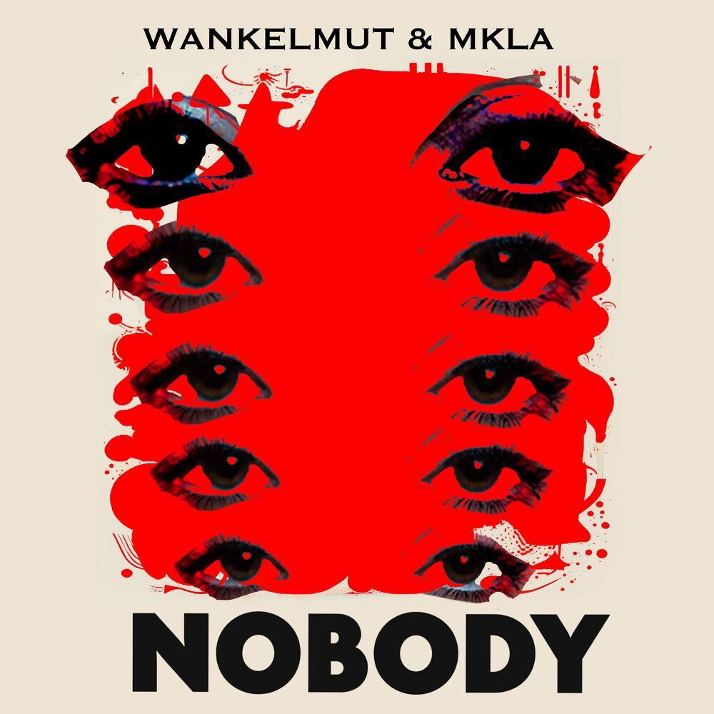 Wankelmut & MKLA - Nobody