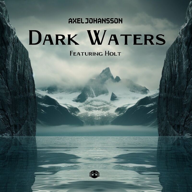 Axel Johansson & Holt - Dark Waters
