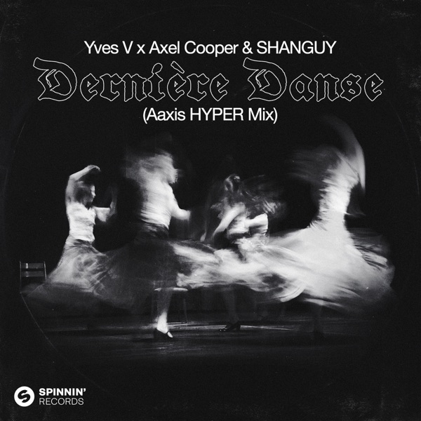 Yves V x Axel Cooper & SHANGUY - Dernière Danse (Aaxis HYPER