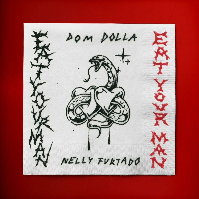 Dom Dolla - Eat Your Man (with Nelly Furtado)