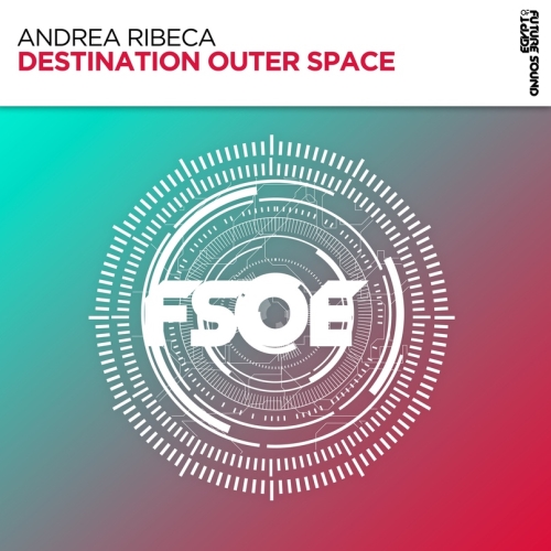 Andrea Ribeca - Destination Outer Space (Extended Mix)