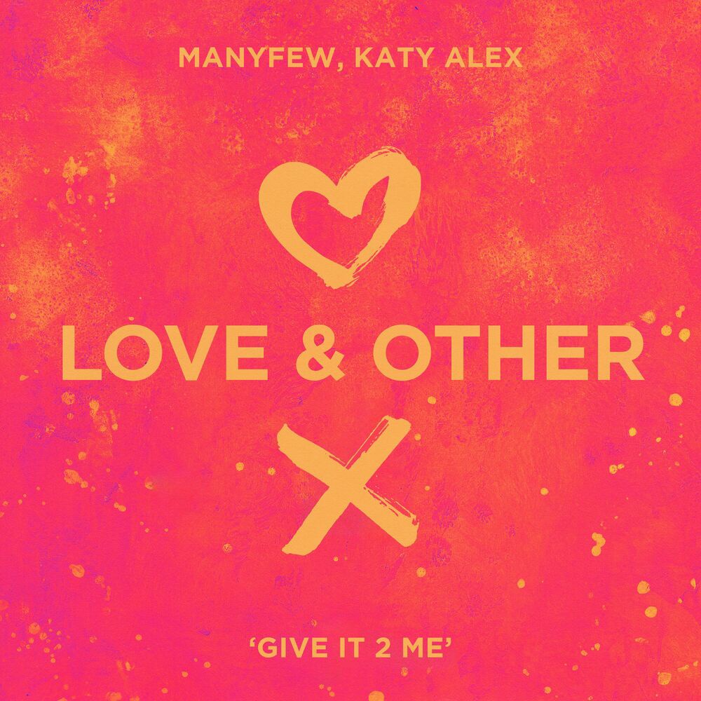 ManyFew & Katy Alex - Give It 2 Me (Extended Mix)
