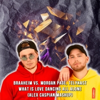 Braaheim vs. Morgan Page, TELYKast - What Is Love Dancing All