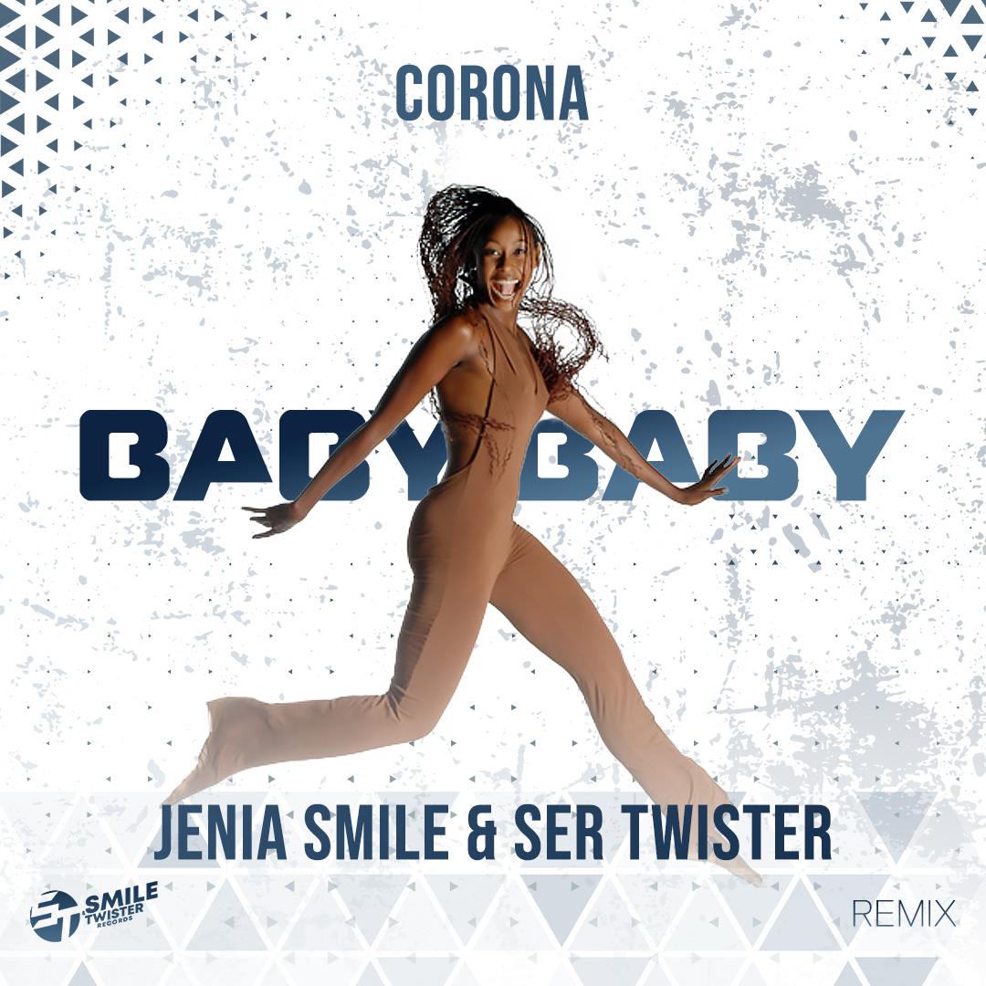 Corona - Baby Baby (Jenia Smile & Ser Twister Remix)