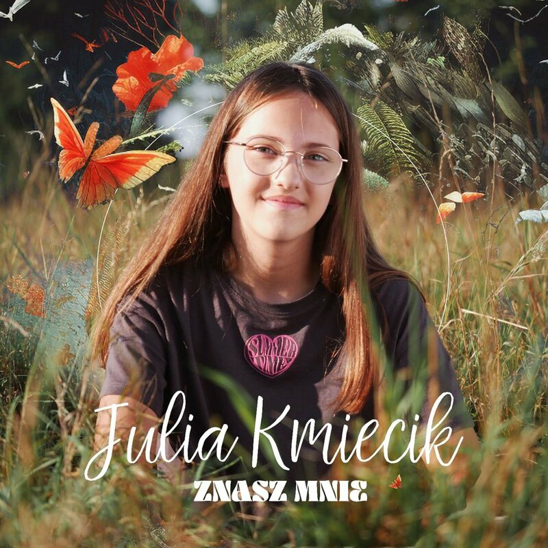 Julia Kmiecik - Znasz mnie