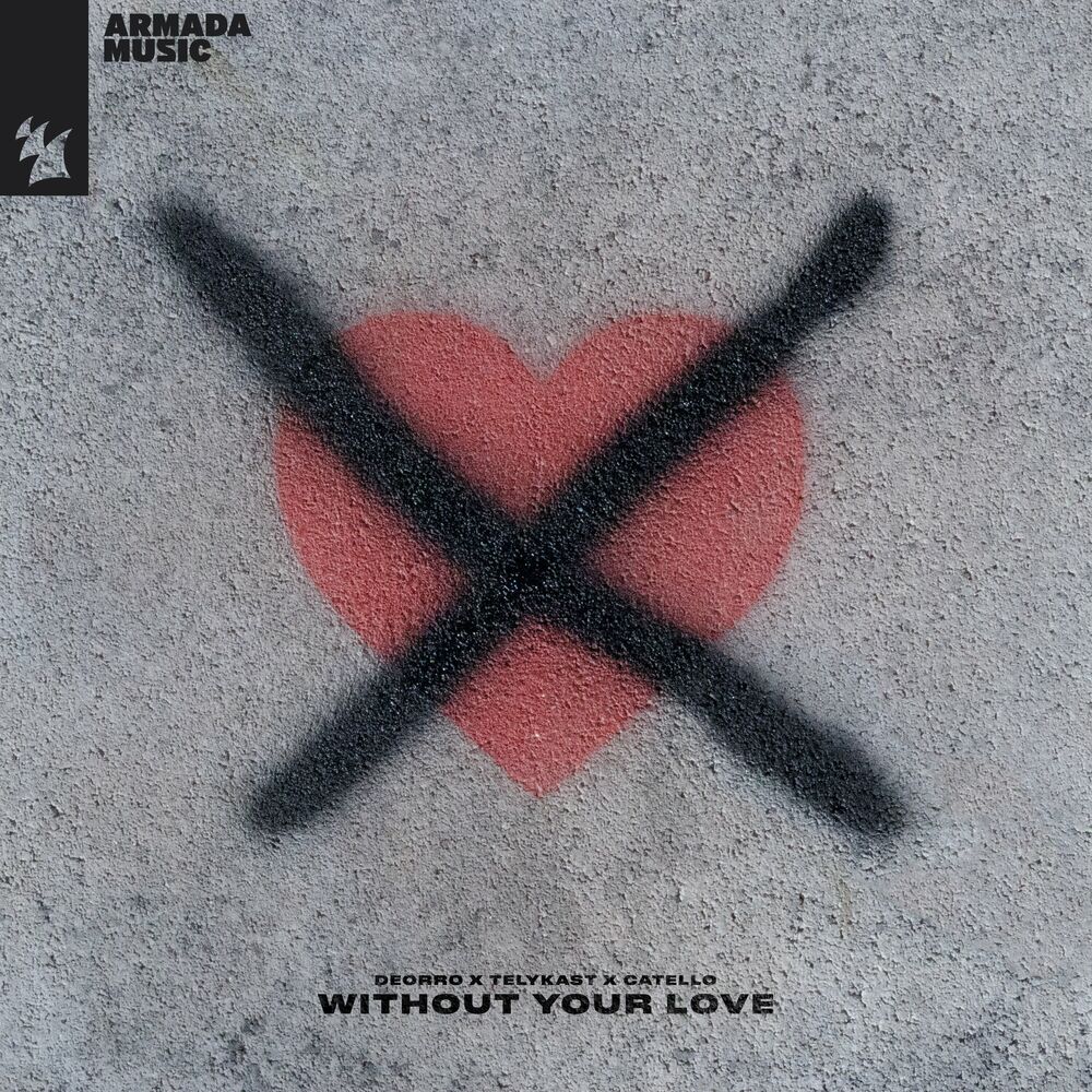 Deorro, TELYKAST & Catello - Without Your Love