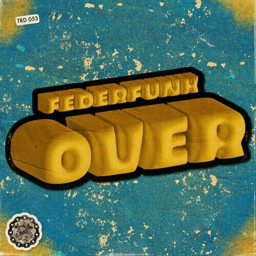 FederFunk - Over (Original Mix)