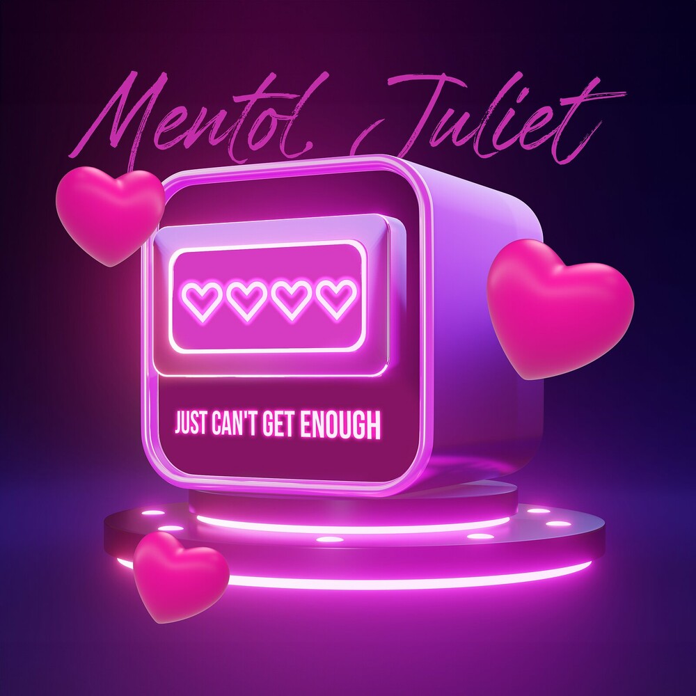 Mentol feat. Juliet - Just Cant Get Enough