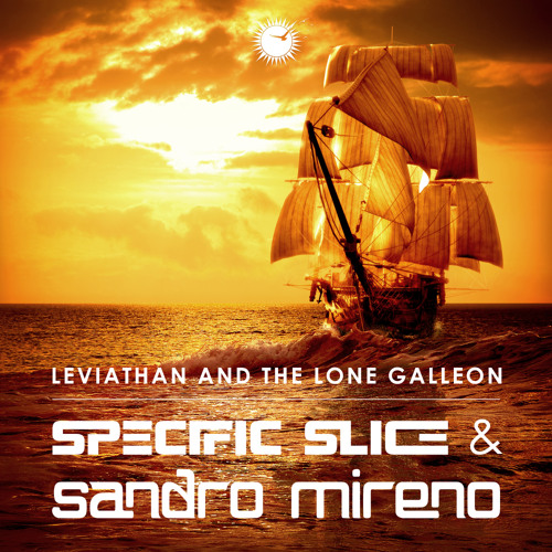 Specific Slice, Sandro Mireno - Leviathan And The Lone Galleon (Extended Mix)