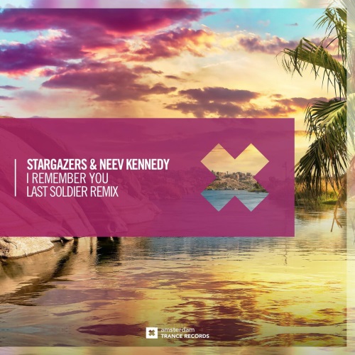 Stargazers & Neev Kennedy - I Remember You (Last Soldier Extended Mix)