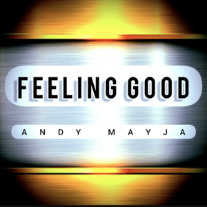 Andy Mayja - Feeling Good (Original Mix)