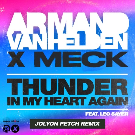 Armand Van Helden - Thunder In My Heart Again (Jolyon Petch Extended Remix)