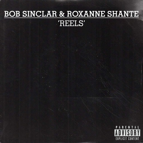 Bob Sinclar feat. Roxanne Shante - Reels (Extended Mix)