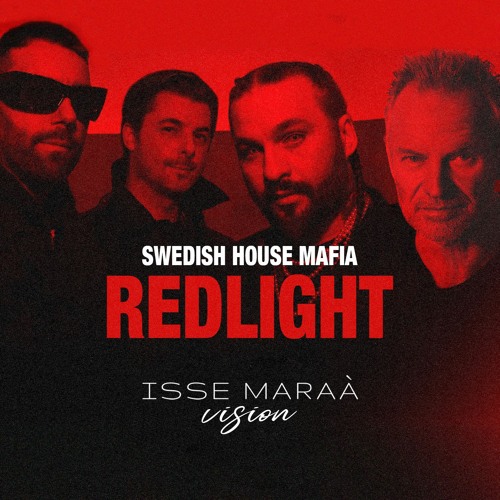 Swedish House Mafia Ft. Sting - Redlight (Isse Maraa 80's Vision)