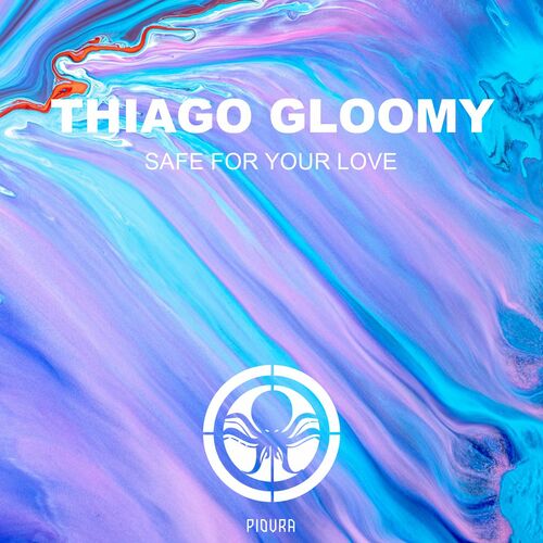 Thiago Gloomy - Safe For Your Love (Extended Mix)