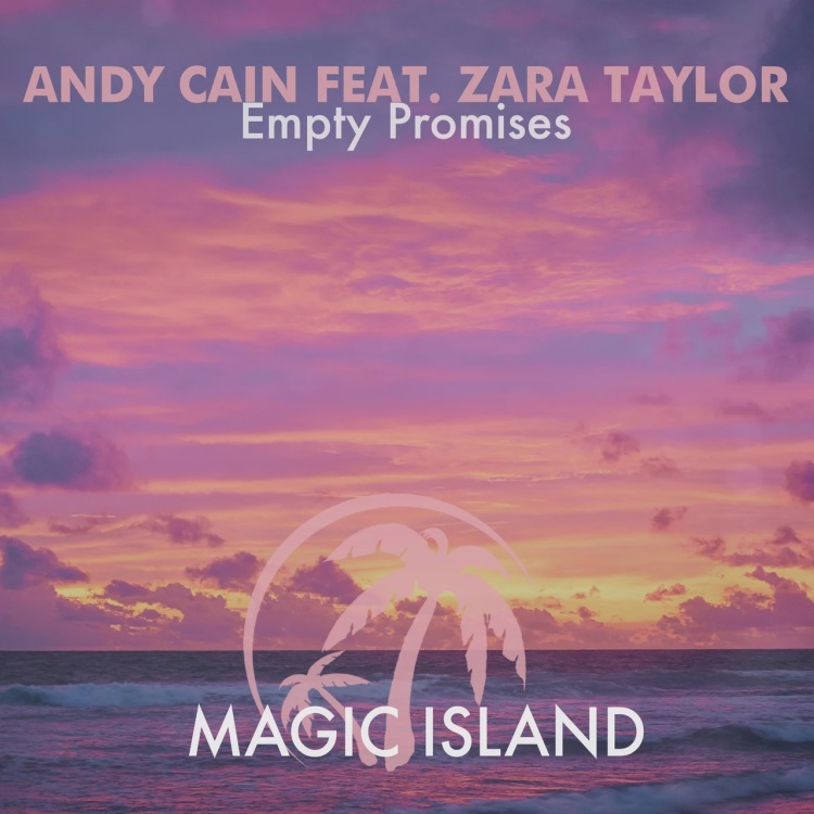Andy Cain Feat. Zara Taylor - Empty Promises (Extended Mix)