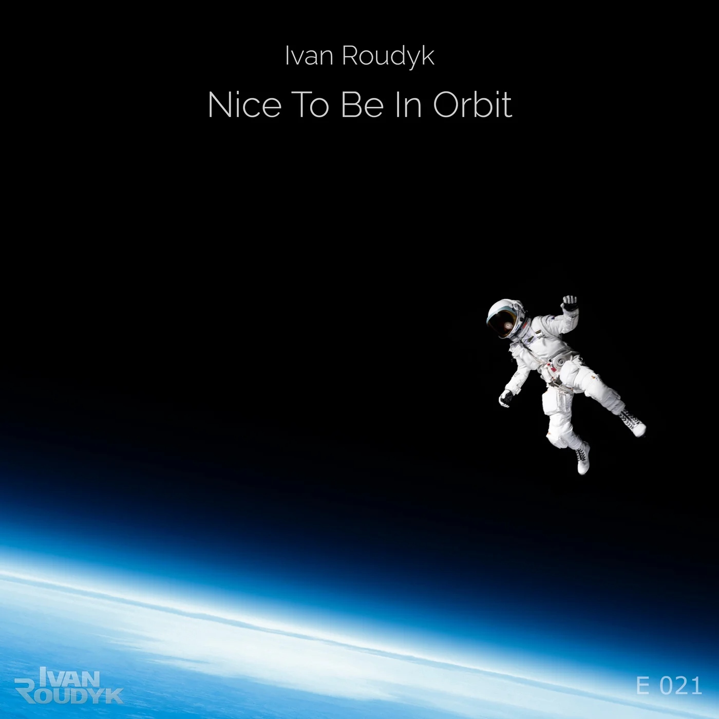 Ivan Roudyk - Nice To Be In Orbit (Original Mix)