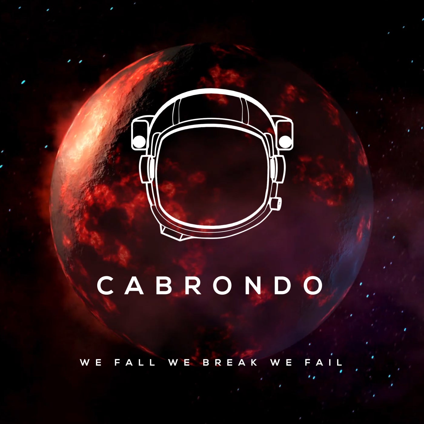 Cabrondo - We Fall We Break We Fail (Original Mix)