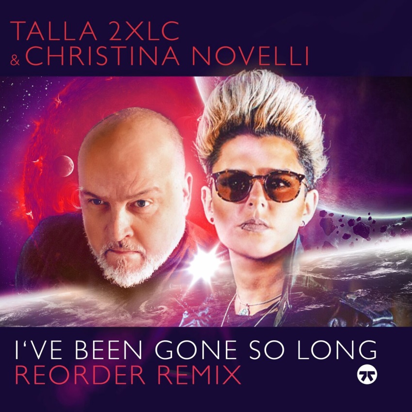 Talla 2Xlc & Christina Novelli - I've Been Gone So Long (ReOrder Extended Remix)