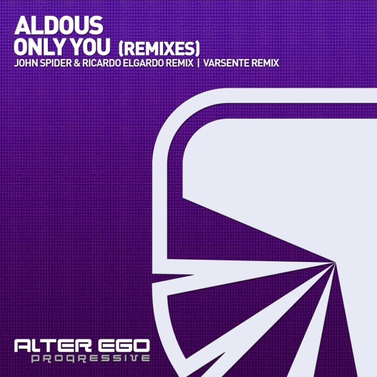 Aldous - Only You (John Spider & Ricardo Elgardo Remix)