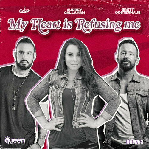 GSP, Brett Oosterhaus, Audrey Callahan - My Heart Is Refusing Me (Extended Mix)