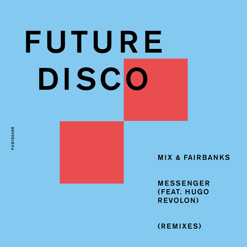 Mix & Fairbanks, Hugo Revolon - Messenger (Dorothy's Fortress Remix)