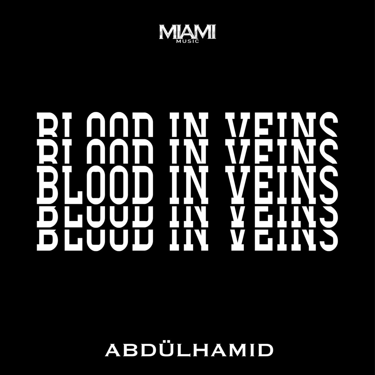 AbdülHamid - Blood in Veins (Original Mix)