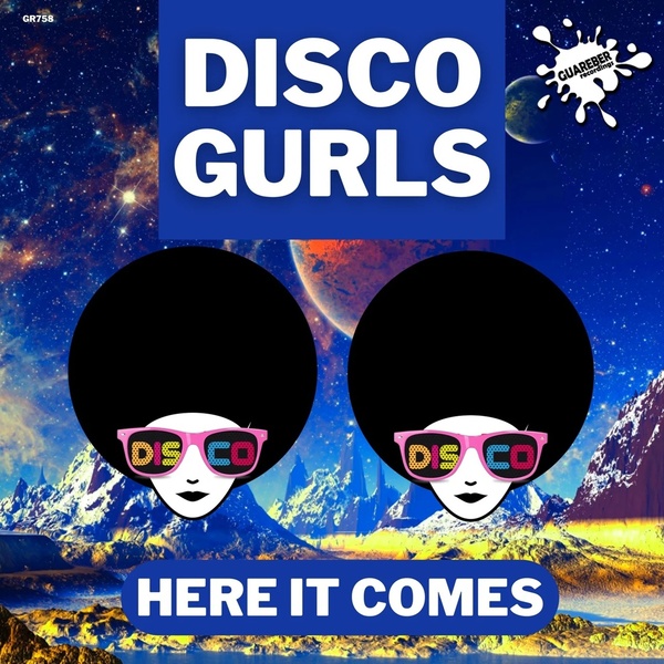 Disco Gurls - Here It Comes (Extended Mix)