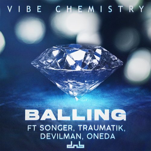 Vibe Chemistry, Songer, Mr Traumatik, Devilman, OneDa - Balling