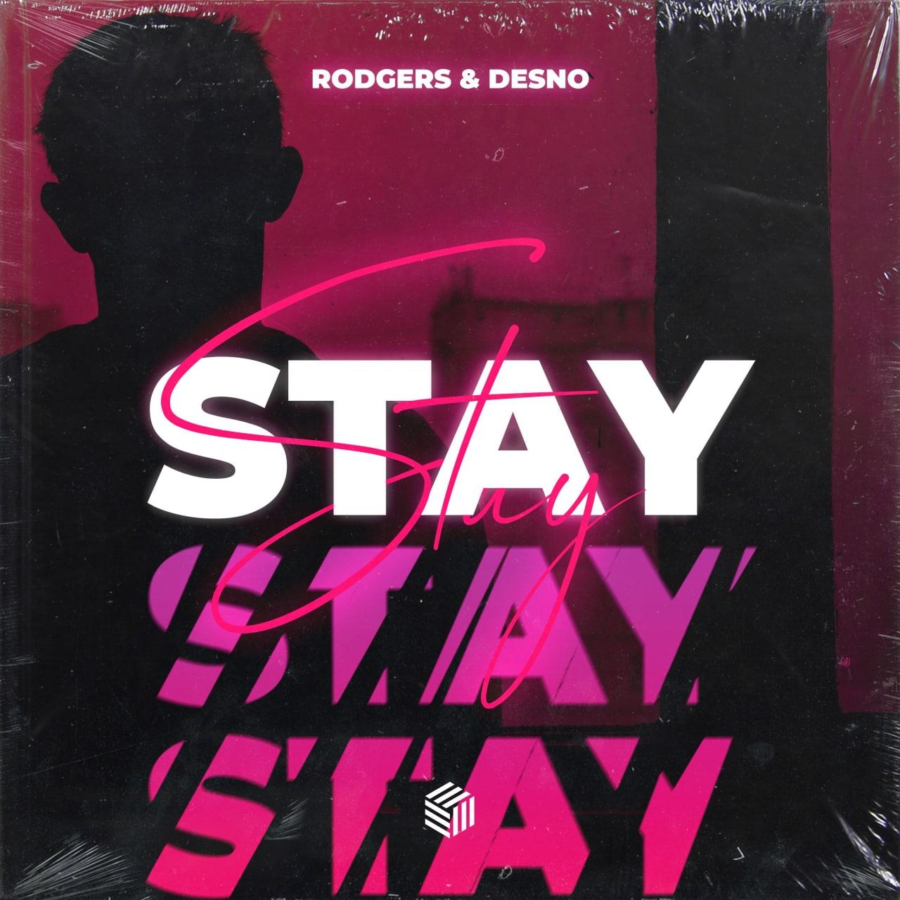 Rodgers & Desno - Stay (Extended Mix)
