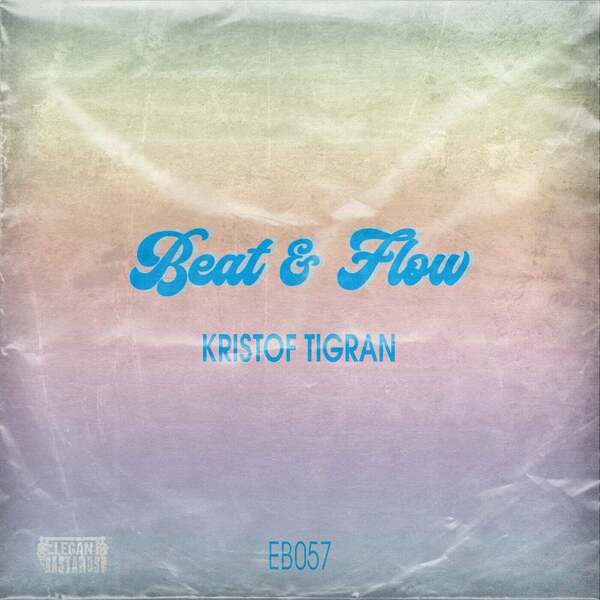 Kristof Tigran - Beat & Flow (Extended Mix)