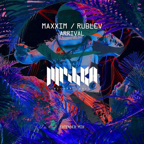 Maxxim, Rublev - Arrival (Extended Mix)