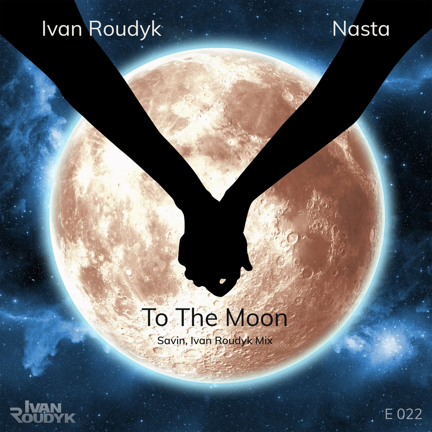 Ivan Roudyk Nasta - To The Moon Savin (Ivan Roudyk Mix)