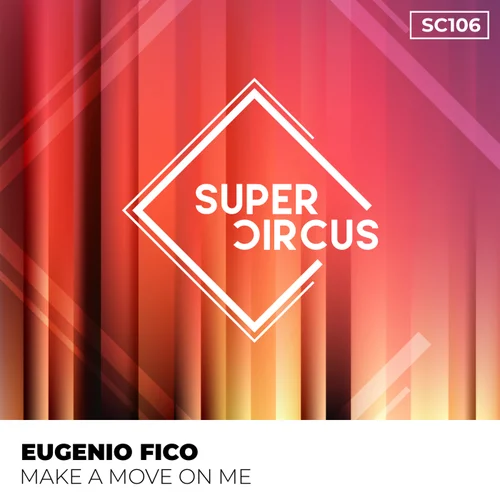 Eugenio Fico - Make A Move On Me (Original Mix)
