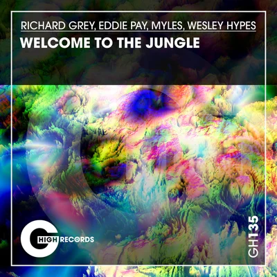 Richard Grey, Eddie Pay, Myles, Wesley Hypes - Welcome to the Jungle (Original Mix)