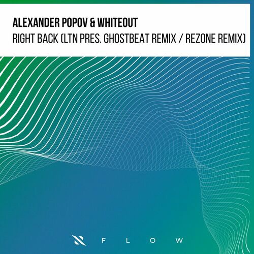 Alexander Popov & Whiteout - Right Back (Rezone Extended Remix)