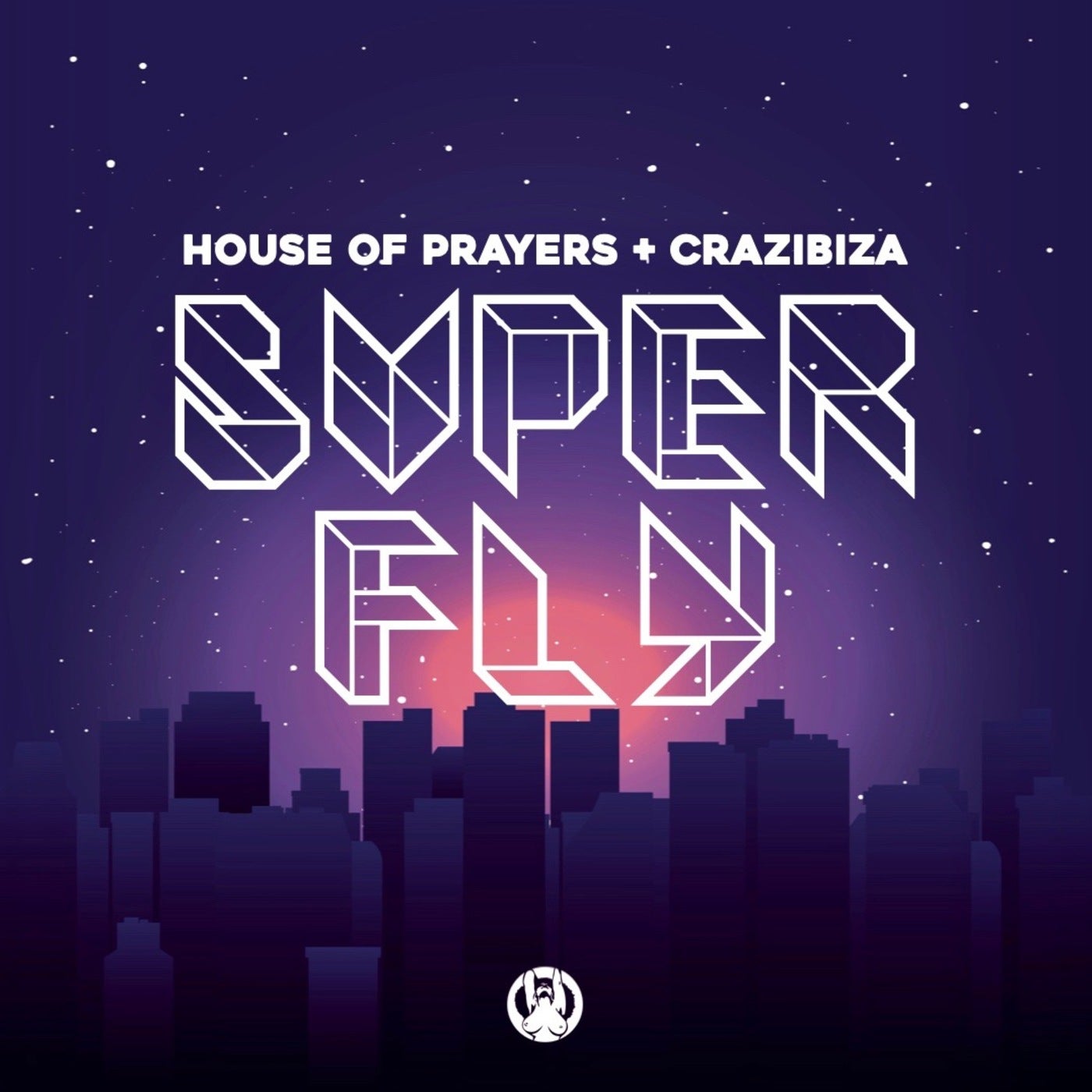 House Of Prayers , Crazibiza - Superfly (Original Mix)