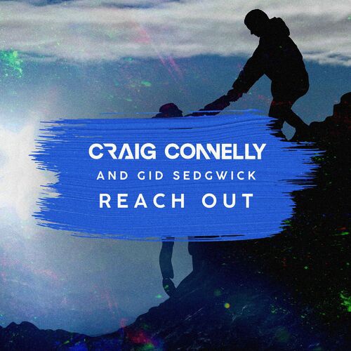 Craig Connelly & Gid Sedgwick - Reach Out (Extended Mix)