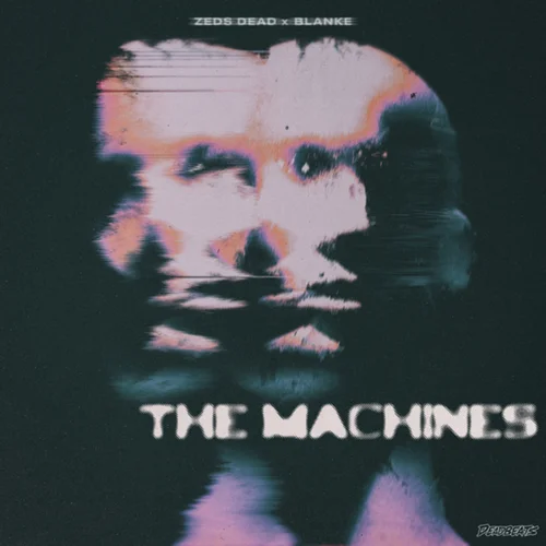 Zeds Dead & Blanke - The Machines (Original Mix)