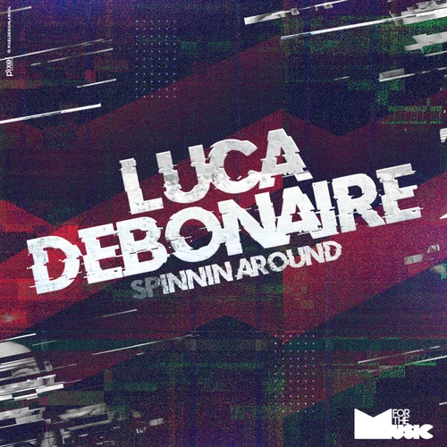 Luca Debonaire - Spinnin Around (Original Mix)