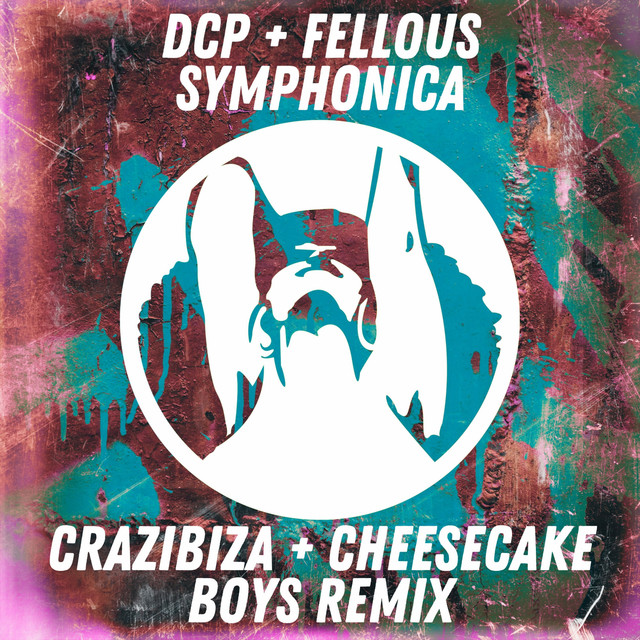 DCP, Fellous - Symphonica (Crazibiza, Cheesecake Boys Remix)